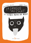 Langue au chat et autres poèmes... (La)